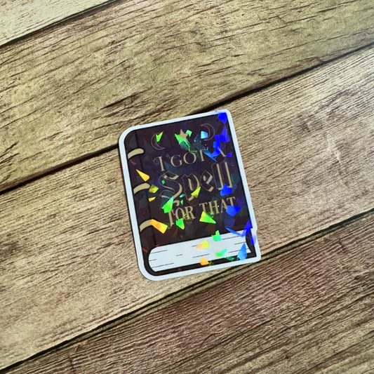 I Got a Spell for That Sticker