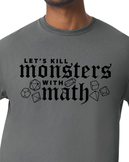 Kill Monsters with Math T-Shirt