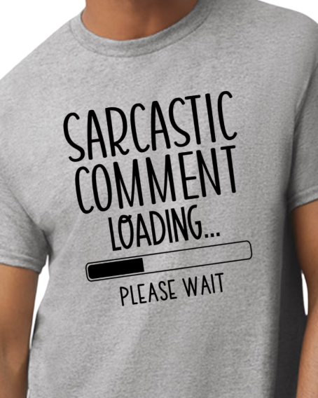 Sarcasm Loading T-Shirt