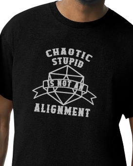 Chaotic Stupid T-Shirt