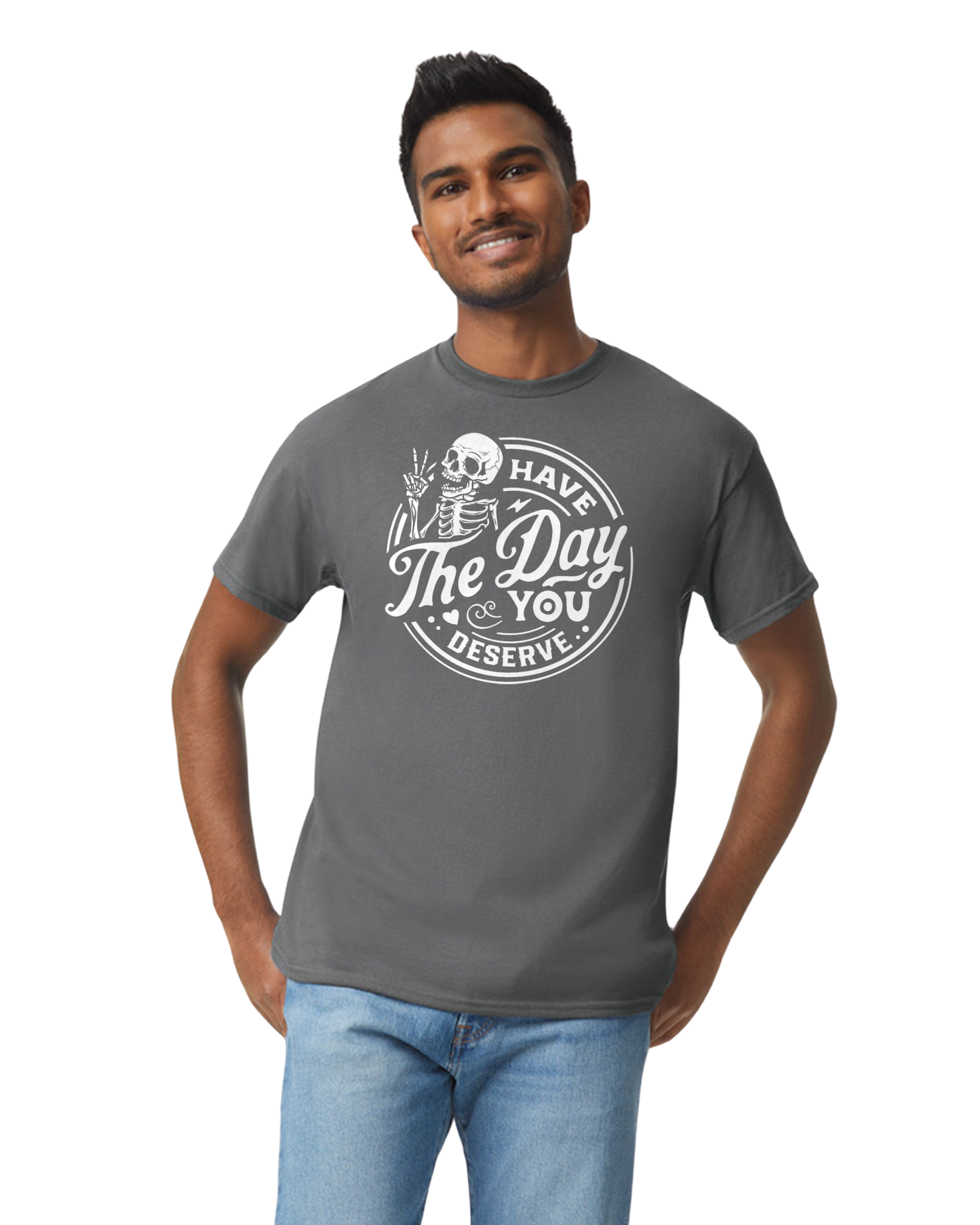 Have the Day T-Shirt